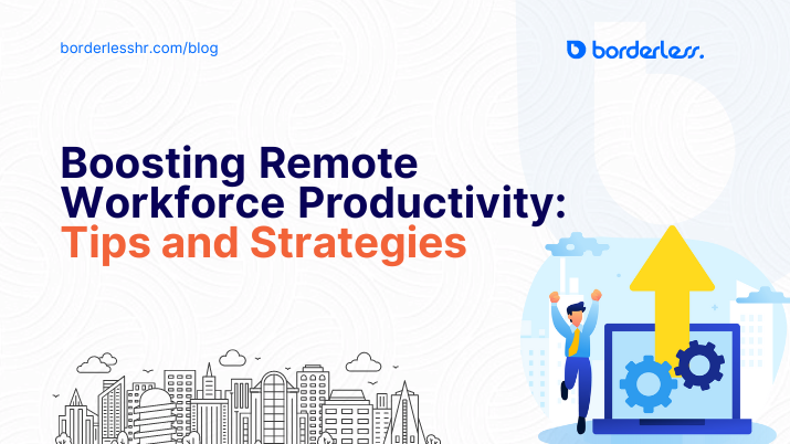 Boosting Remote Workforce Productivity: Tips and Strategies