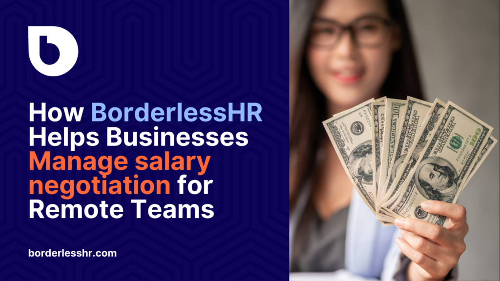 How BorderlessHR Helps Businesses Manage salary negotiation for Remote Teams