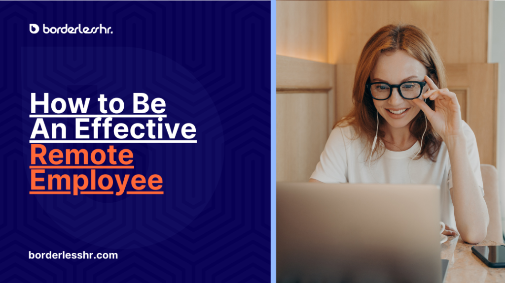 How to Be An Effective Remote Employee