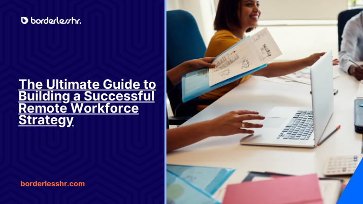 The Ultimate Guide to Building a Successful Remote Workforce Strategy