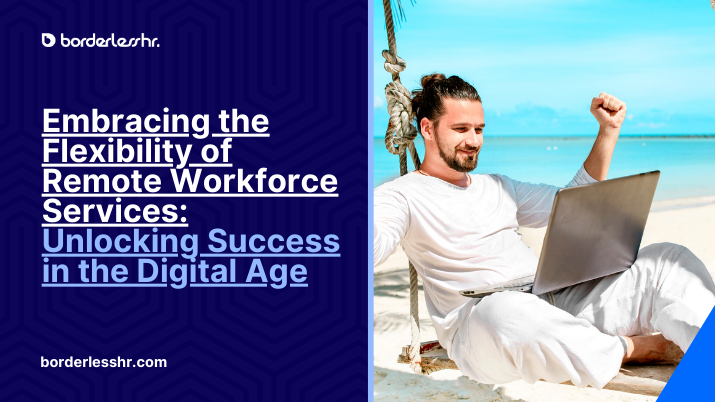 Embracing the Flexibility of Remote Workforce Services