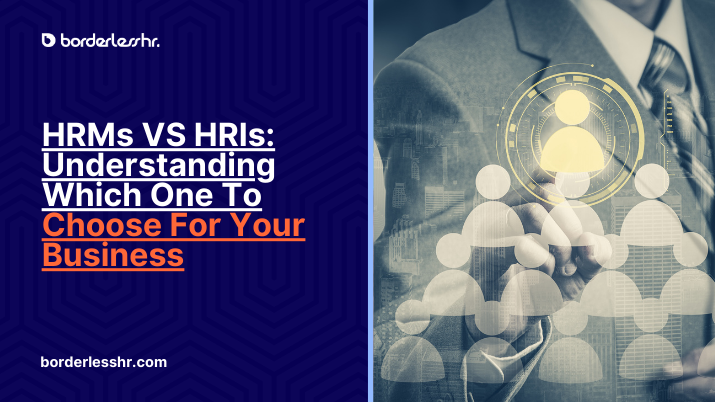 HRMs VS HRIs: Understanding Which One To Choose For Your Business