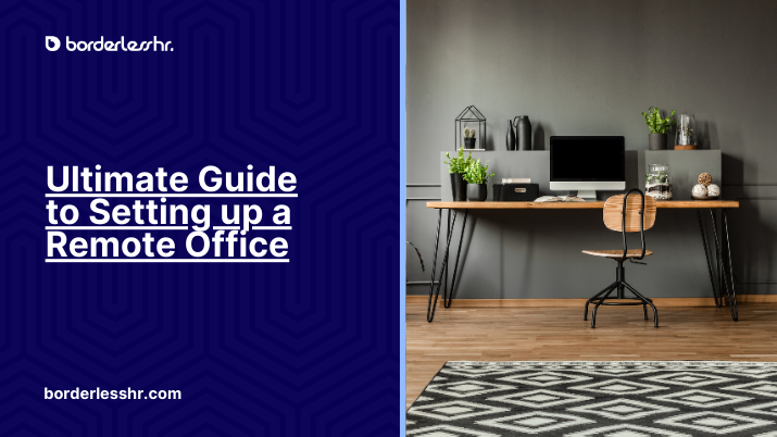 Ultimate Guide to Setting up A remote Office