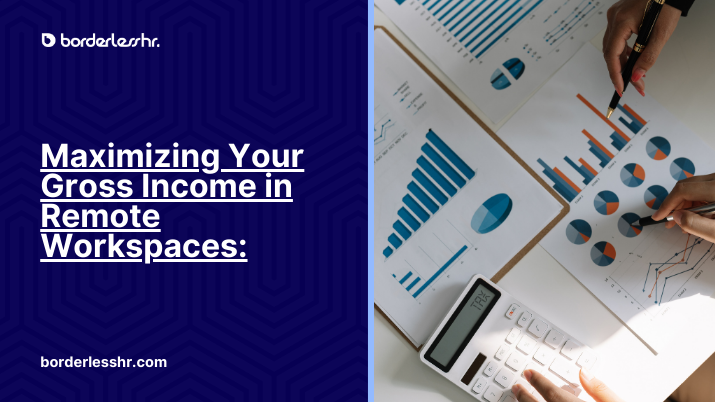 Maximizing Your Gross Income in Remote Workspaces