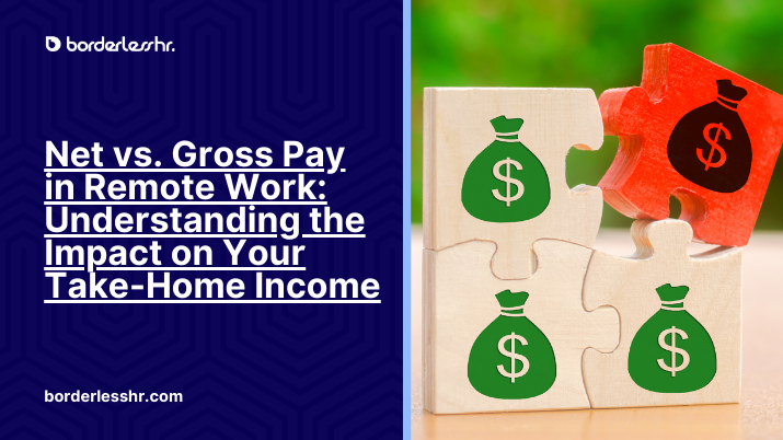 Net vs. Gross Pay in Remote Work: Understanding the Impact on Your Take-Home Income