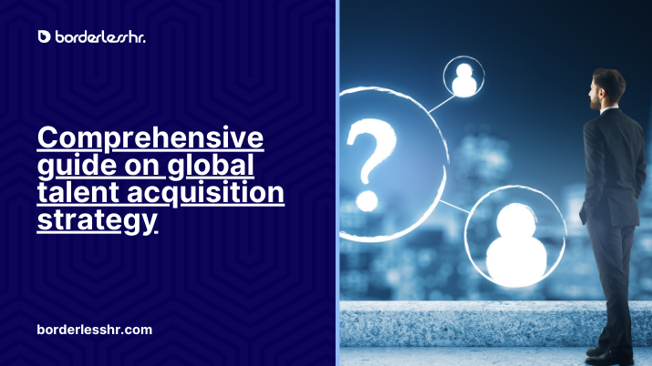Comprehensive guide on global talent acquisition strategy