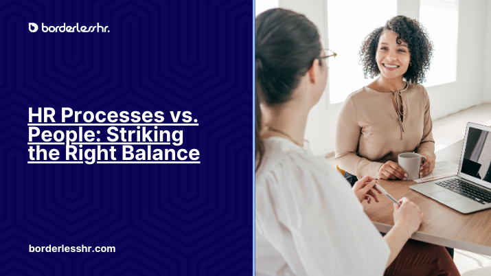 HR Processes vs. People: Striking the Right Balance