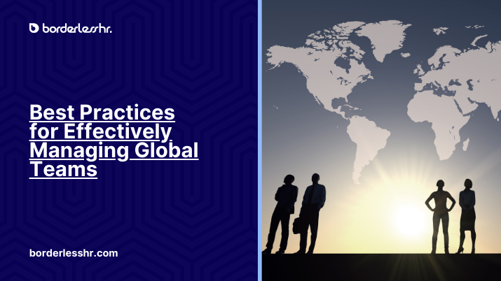Best Practices for Effectively Managing Global Teams